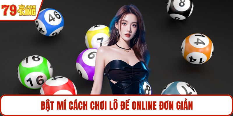 Bật mí cách chơi lô đề online đơn giản