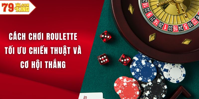 Cách chơi roulette
