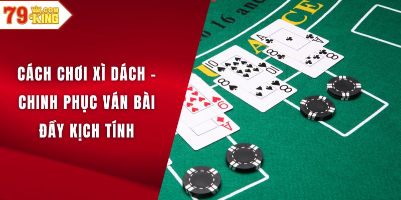 Cách chơi xì dách
