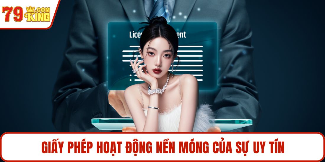 Giấy phép hoạt động nền móng của sự uy tín