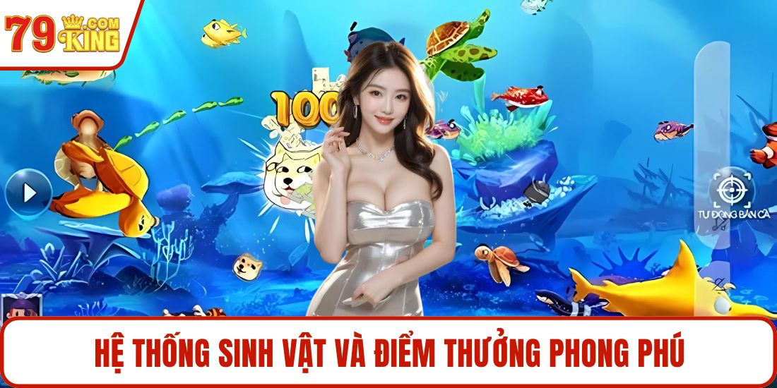 Hệ thống sinh vật và điểm thưởng phong phú