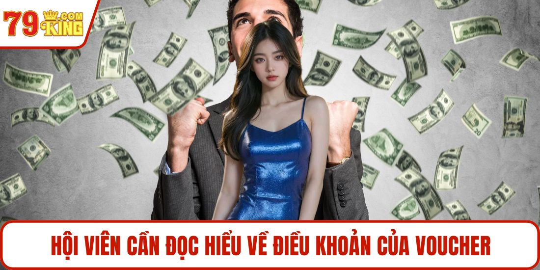 Hội viên cần đọc hiểu về điều khoản của voucher