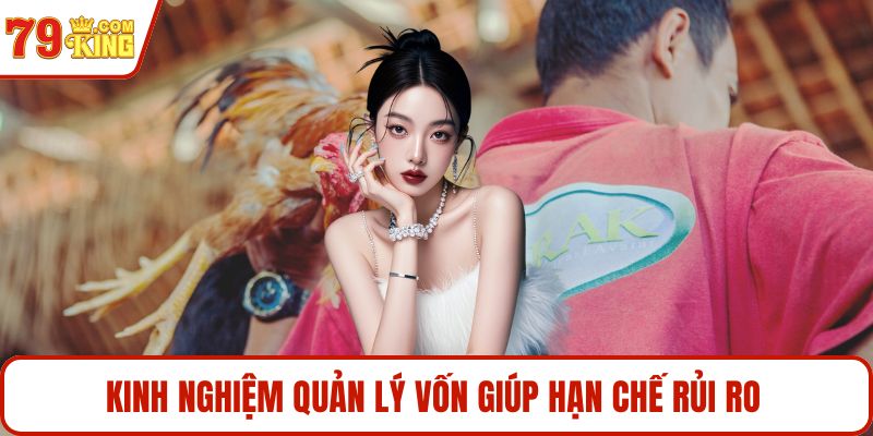 Kinh nghiệm quản lý vốn giúp hạn chế rủi ro 