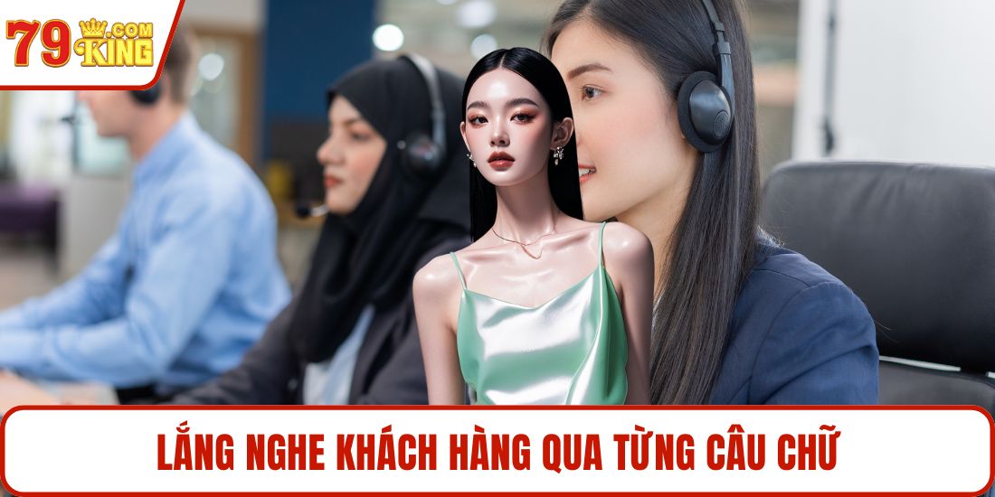 Lắng nghe khách hàng qua từng câu chữ