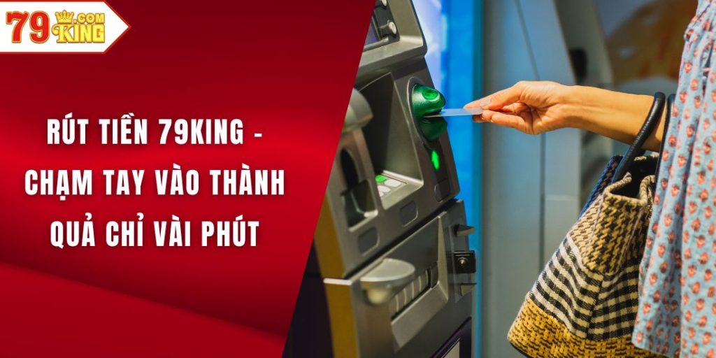 Rút tiền 79KING
