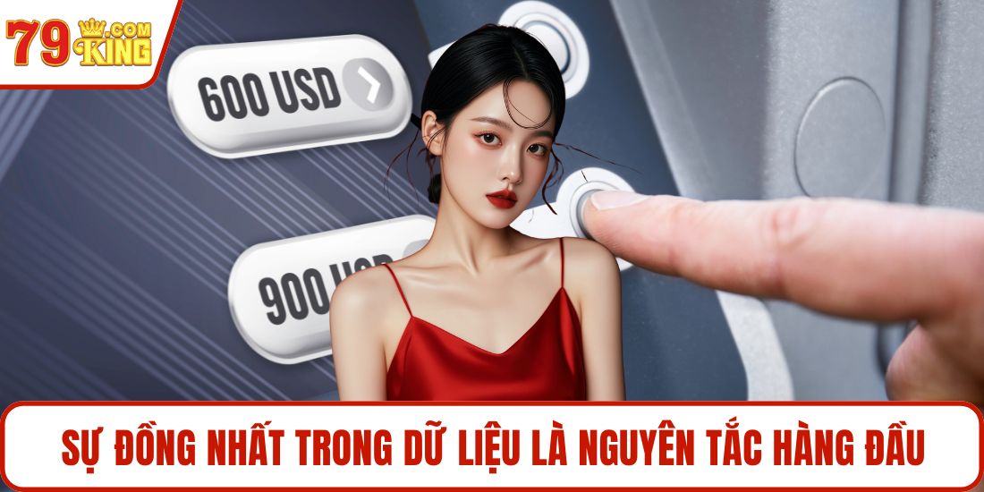Sự đồng nhất trong dữ liệu là nguyên tắc hàng đầu